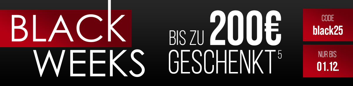 Black Weeks - bis zu 200 Euro sparen