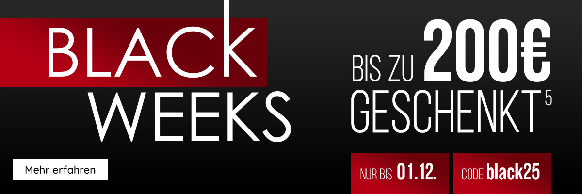 Black Weeks - bis zu 200 Euro sparen